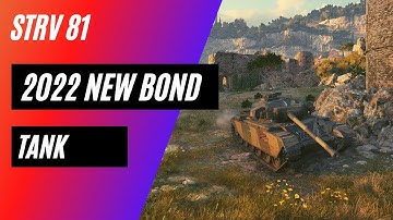 Strv 81: 2022 New Bond Tank - World Of Tanks