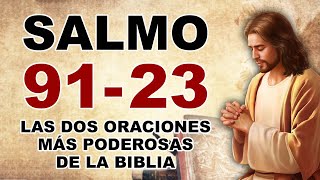 SALMO 91 y SALMO 23  Las dos oraciones más poderosas de la Biblia