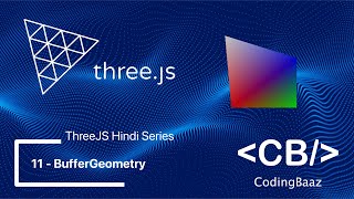 11 - Buffer Geometry- ThreeJS Hindi Tutorials for Beginners screenshot 4