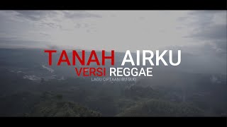 Tanah Airku Versi Reggae