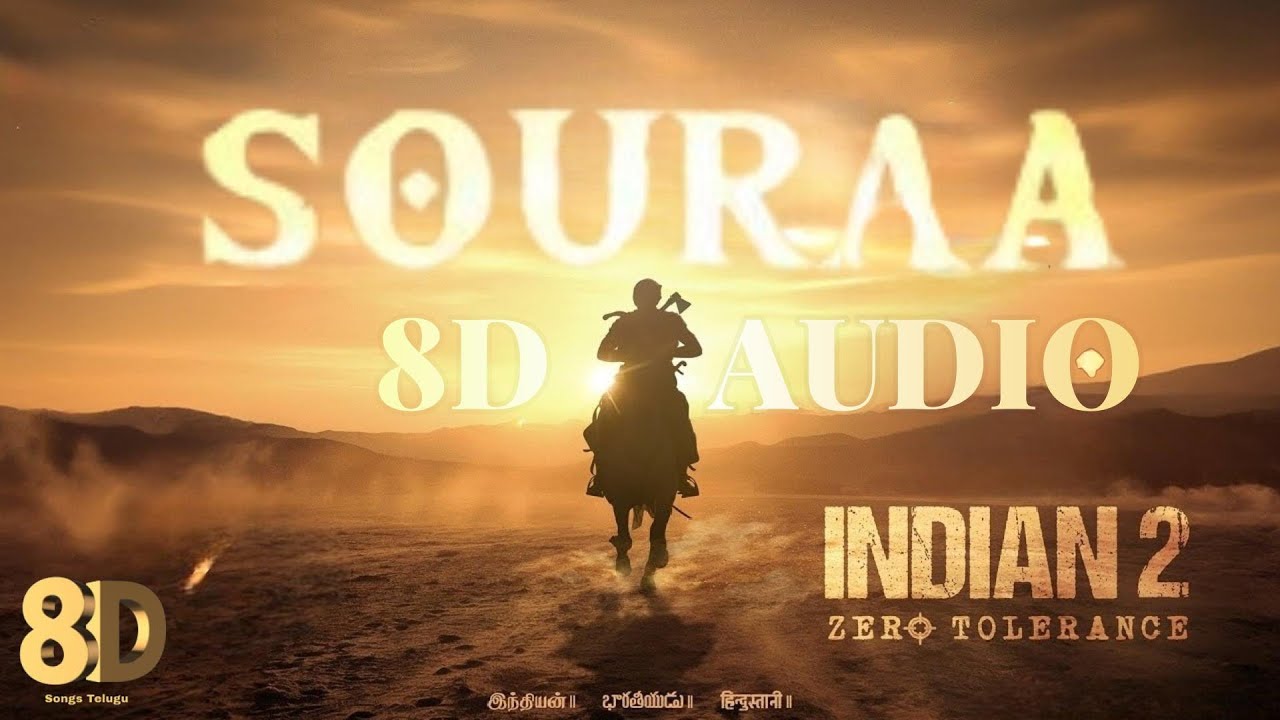 Bharateeyudu 2 - Souraa 8D Audio | Kamal Haasan | Shankar | Anirudh | Subaskaran | 8D Songs Telugu