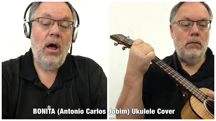 BONITA (Antonio Carlos Jobim) Ukulele Cover