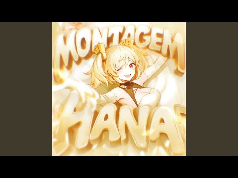 Montagem Hana (Sped Up)
