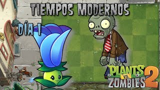 Día 1 |Plantas vs. Zombies 2| Tiempos Modernos!