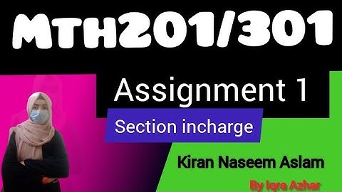 mth301 assignment 1 2023||mth 201 assignment 1 2023||#mth201#mth301 #assignment||Kiran Naseem Aslam