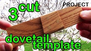 Project Simple 3 Cut Dovetail Template Part 2 Of 2