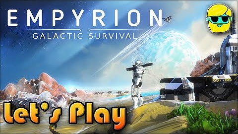 Empyrion - Galactic Survival | Let