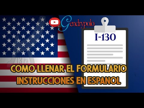 COMO LLENAR EL FORMULARIO I-130│Instrucciones en Español - YouTube