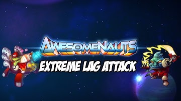 Awesomenauts - Extreme Lag