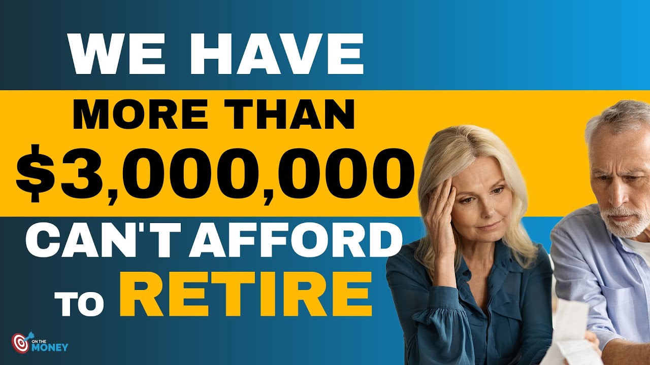 More than 3 Million and Can't Afford to Retire ? | On The Money