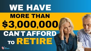 More than 3 Million and Can't Afford to Retire ? | On The Money