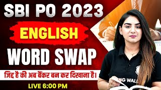 SBI PO 2023 | Word Swap | Concepts and Questions | SBI PO English | By Anchal Mam