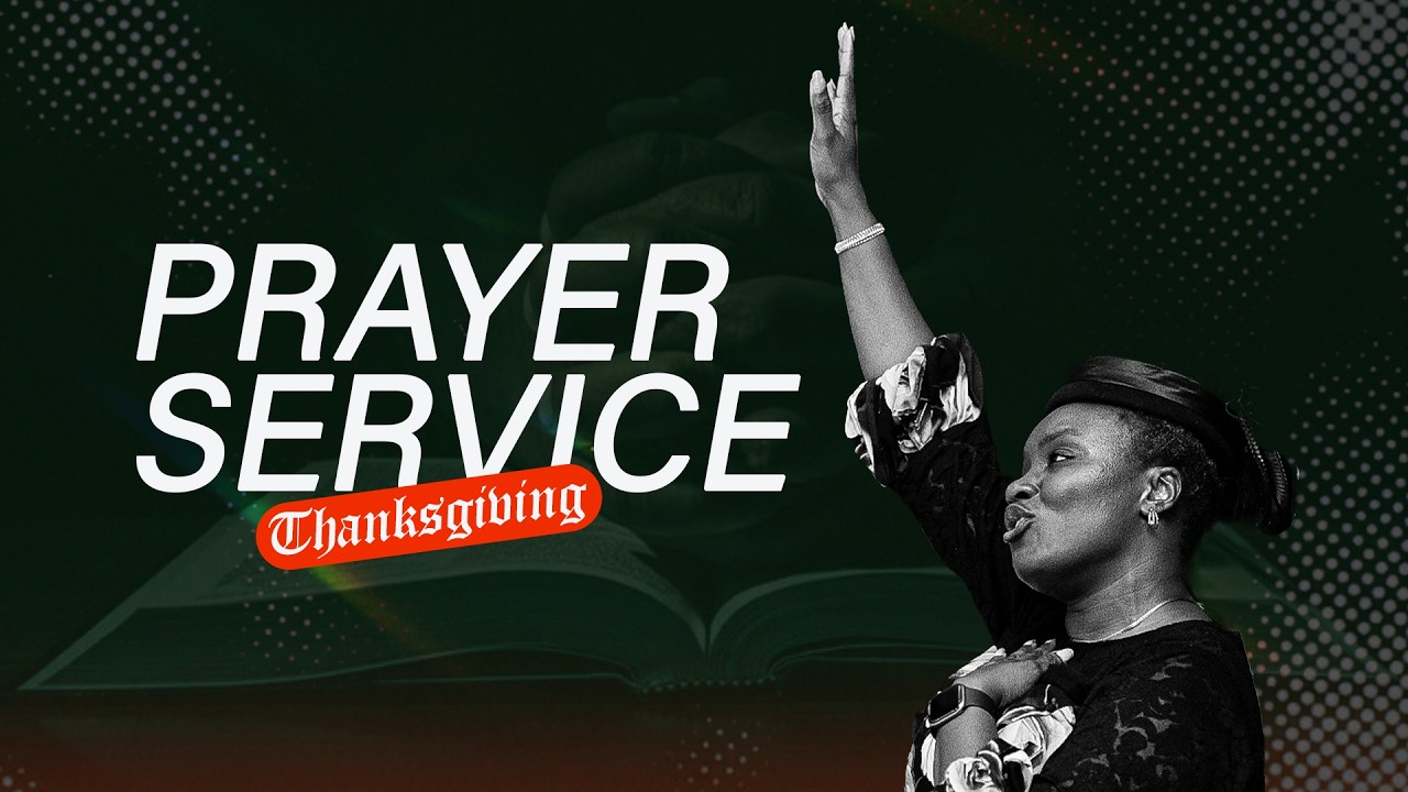 PRAYER SERVICE | THANKSGIVING - YouTube