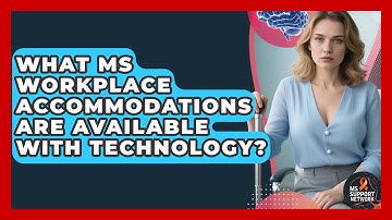 What MS Workplace Accommodations Are Available With Technology? - MS Support Network