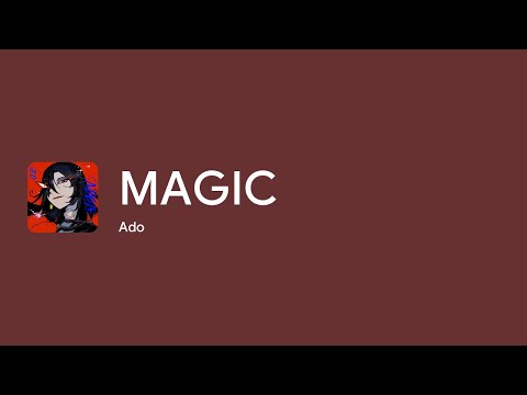 [Lyrics] MAGIC - Off Main Vocal / Ado