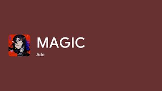 [Lyrics] MAGIC - Off Main Vocal / Ado