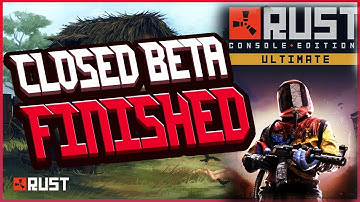RUST Console CLOSED BETA FINISHED + PRE-ORDER BETA INFO !!! | RUST PS4 PS5 XBOX 1 XBOX Series X|S