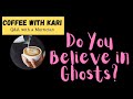 Coffee with Kari- A weekly chat with a mortician