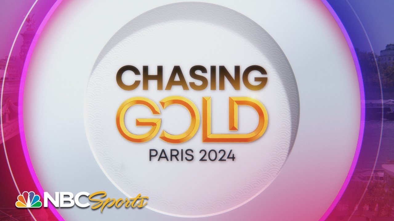 Chasing Gold Paris 2024 - Episode 8 FULL EPISODE NBC Sports