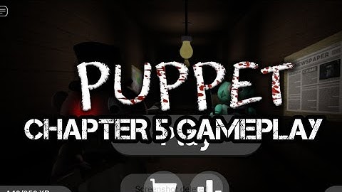 Puppet - Chapter 5 Gameplay [ROBLOX]
