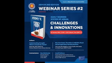 ARMOR 2nd Edition Webinar Series #2 "Early Warning System of ASEAN: Challenges and Innovations"