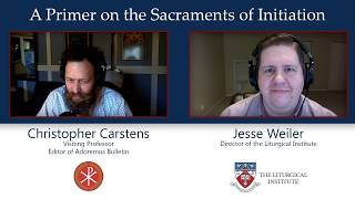 A Primer on the Sacraments of Initiation | Session 2