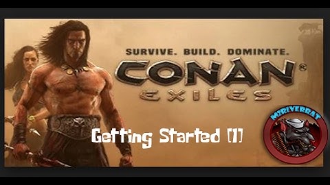 Conan Exile | Getting started [1]