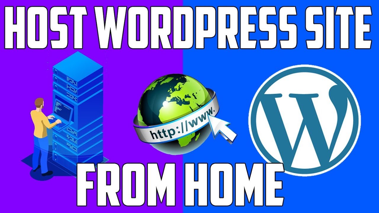 wordpress hosting ไทย  2022 Update  How to Host Your Own WordPress Website from Home and Access from Anywhere