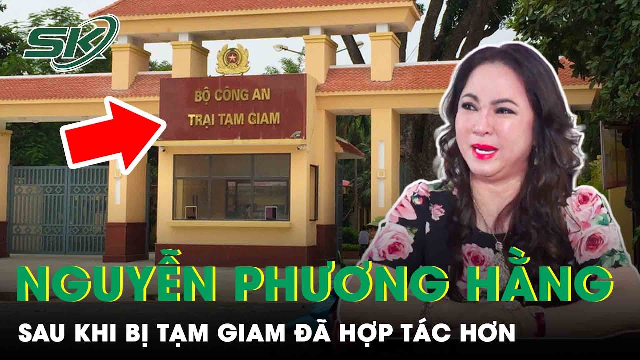 NÓNG: CEO Nguyễn Phương Hằng Đã Hợp Tác Hơn Sau Khi Bị Tạm Giam Ở T30, Bác Tin Đồn Tại Ngoại | SKĐS