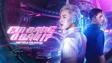 VP BÁ VƯƠNG - EM ĐANG Ở ĐÂU | OFFICIAL MV