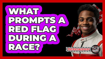 What Prompts a Red Flag During a Race?