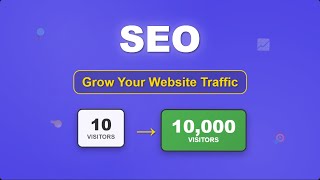 How I’d Grow Your Website Traffic From 10 to 10,000 (Using SEO!)