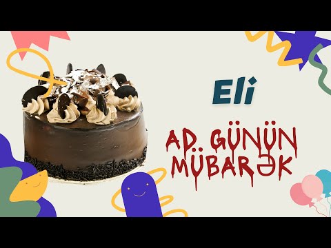 Eli ad günün mübarək | Ad günü təbrikləri