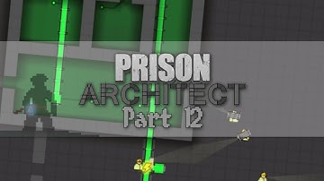 Prison Architect: Gameplay / Lets Play - Part 12