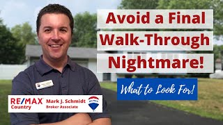 Avoid a Final Walk-Through Nightmare - What to Look For