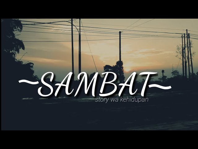 Story wa : Sambat (Renungan) class=