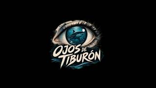 OJOS DE TIBURON