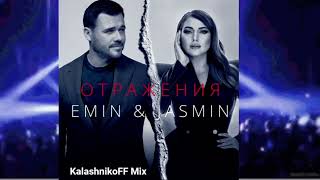 Emin, Жасмин - Отражения (Kalashnikoff Mix)