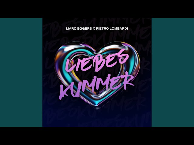 MARC EGGERS X PIETRO LOMBARDI - LIEBESKUMMER