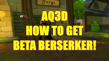 AQ3D How To Get BETA BERSERKER! AdventureQuest 3D