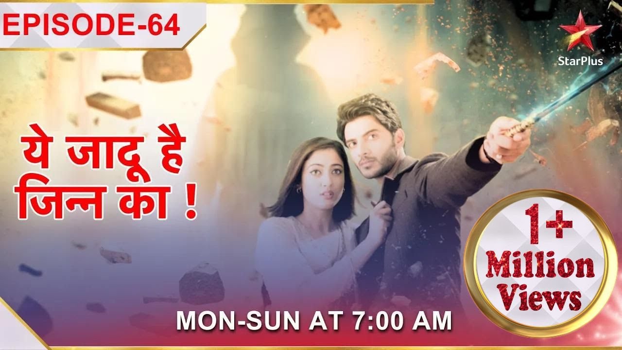 Yehh Jadu Hai Jinn Ka  Episode 64