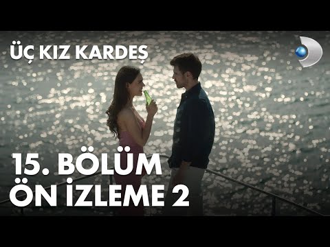 Üç Kız Kardeş 15. Bölüm Ön İzleme - 2