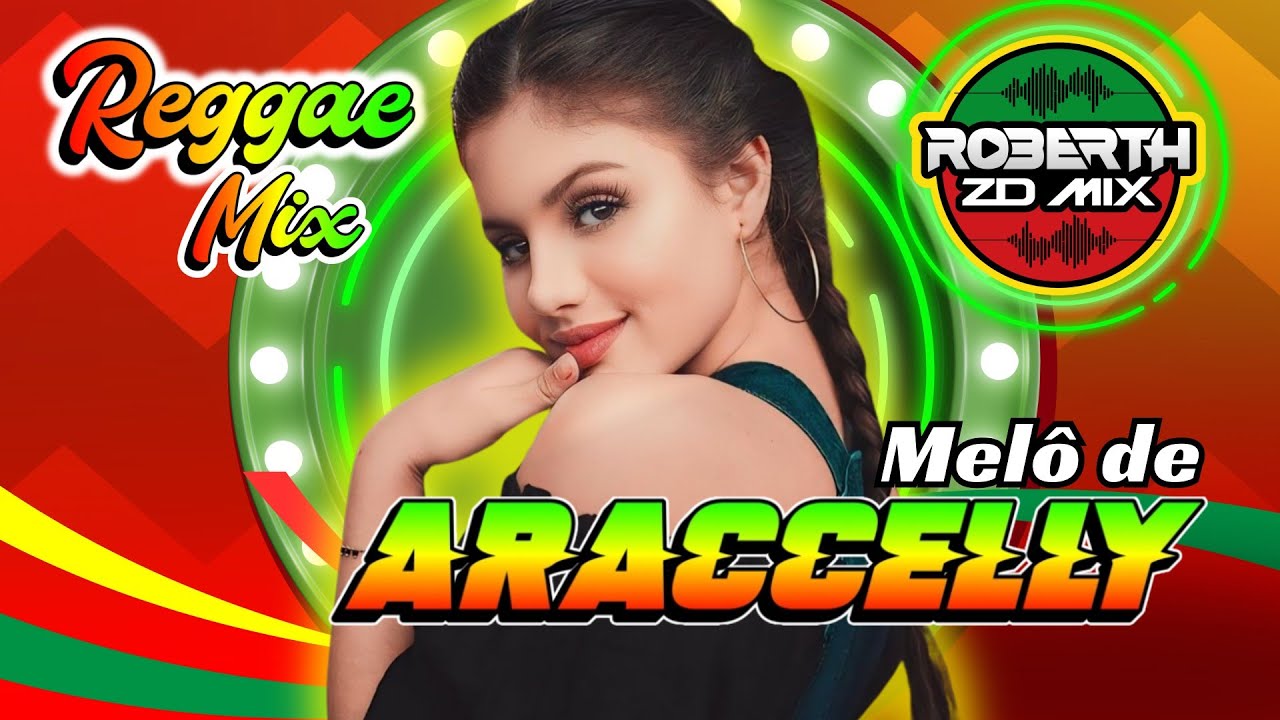 MELO DE ARACCELLY - Reggae Remix 2024 (EXCLUSIVA) ‪@ROBERTHZDMIX