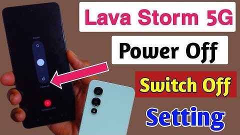 Lava Storm 5g power on/off setting || Lava Storm phone switch off kaise kare power off in lava storm