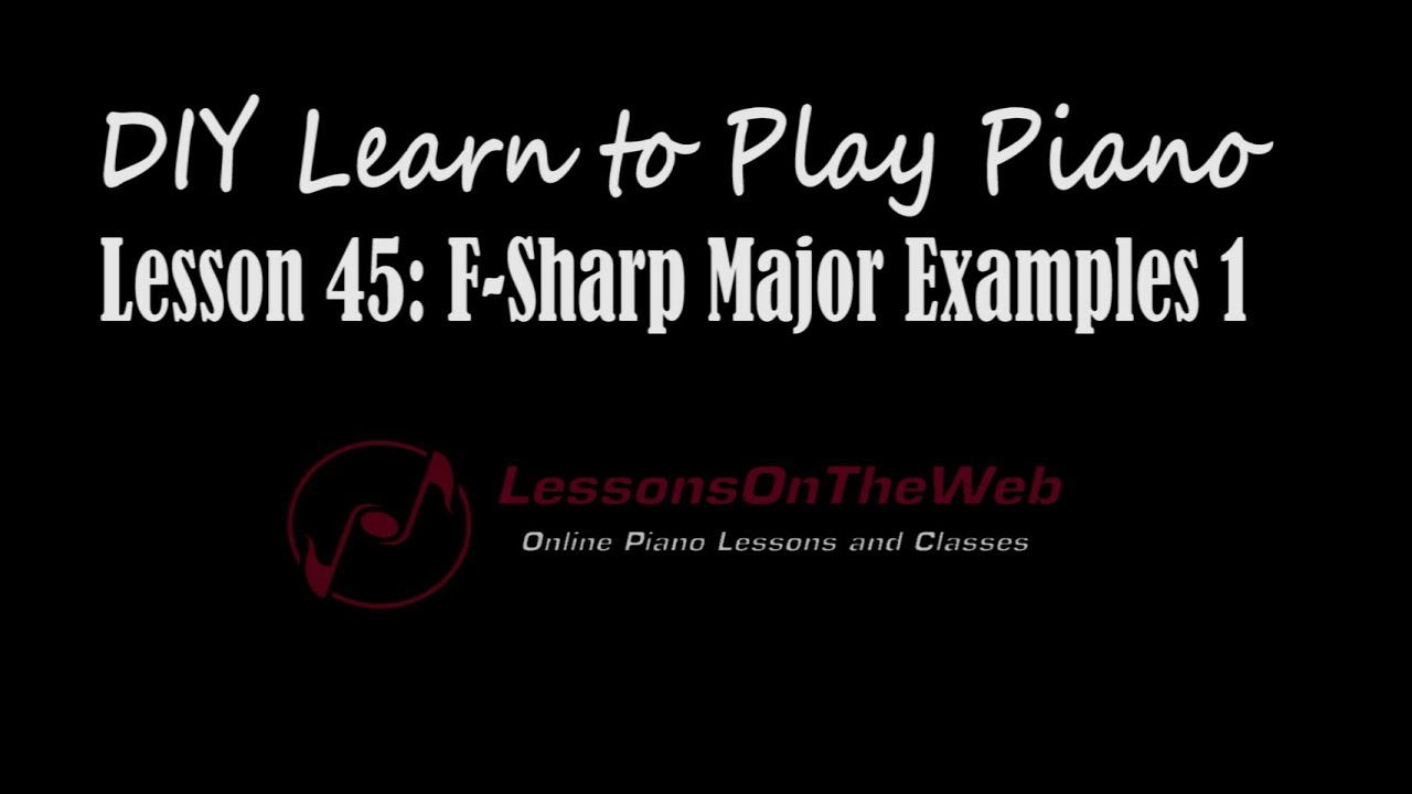 F-Sharp Major Examples 2 - Learn to Play Piano - Lesson 45 sheet bend