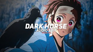 Dark Horse - Katy Perry Ft. Juicy J Edit Audio