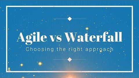 Agile vs. Waterfall: Choosing the Right Project Management Approach