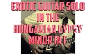 Guitar Solo to Hungarian Gypsy Minor In F