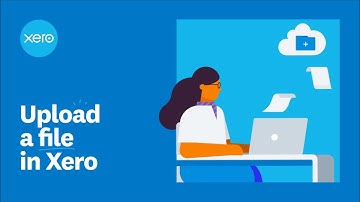 Upload a file in Xero | Xero Firsts