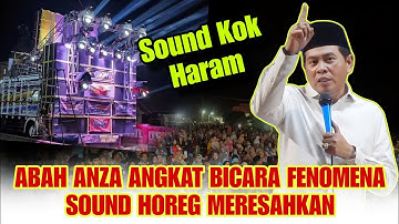 KH ANWAR ZAHID ANGKAT BICARA POLEMIK SOUND HOREG HARAM
